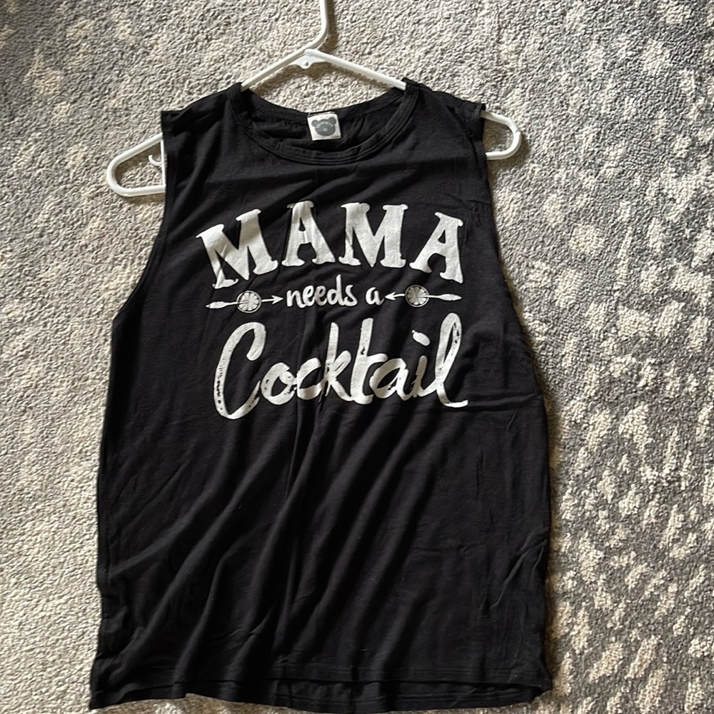 Cute ladies tank that says “mama needs a cocktail” excellent condition